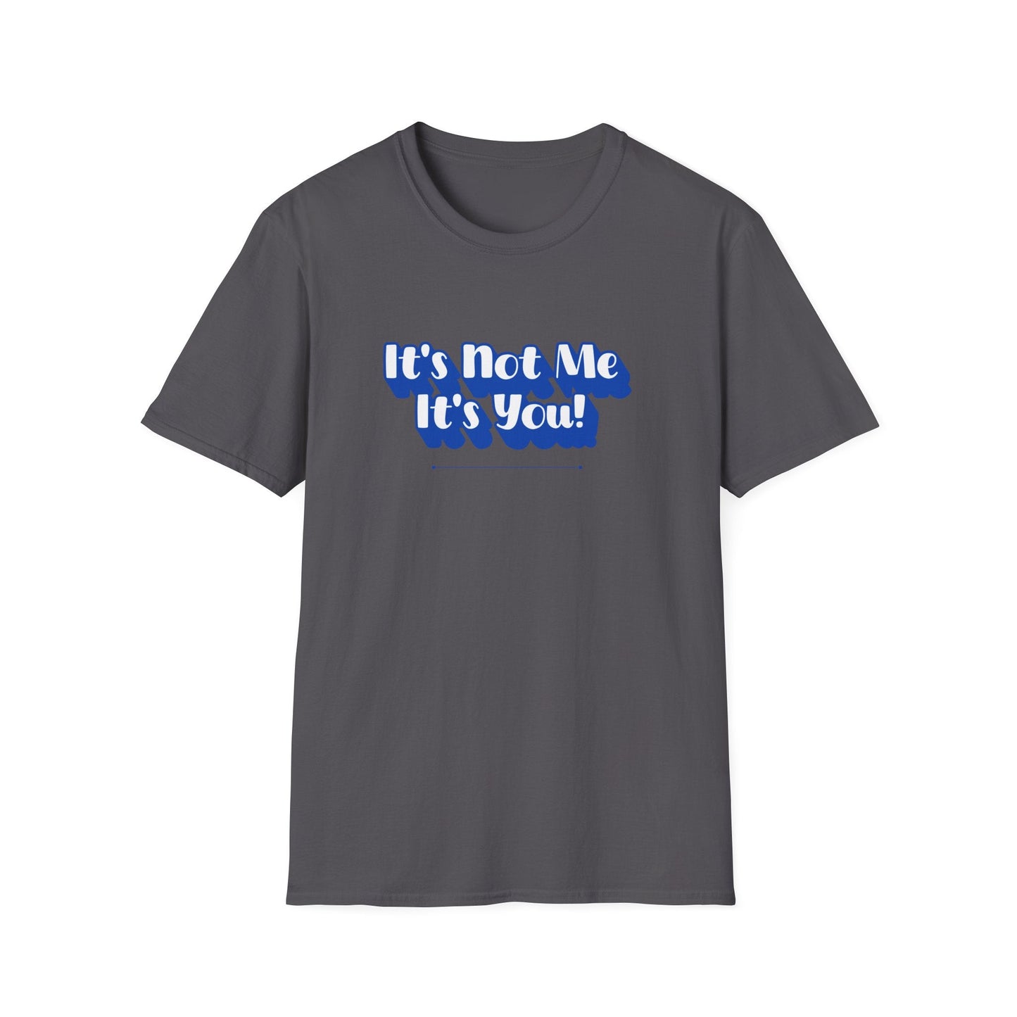 Not Me T-Shirt | Unisex Adult & Women's T-Shirt