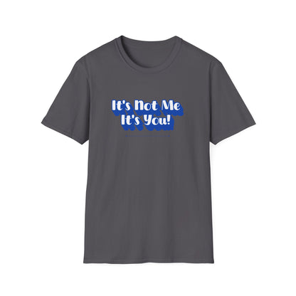 Not Me T-Shirt | Unisex Adult & Women's T-Shirt