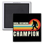 SOCIAL DISTANCING CHAMPION 2x2 SQUARE MAGNET