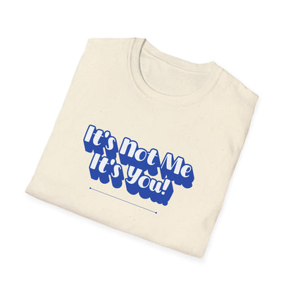 Not Me T-Shirt | Unisex Adult & Women's T-Shirt