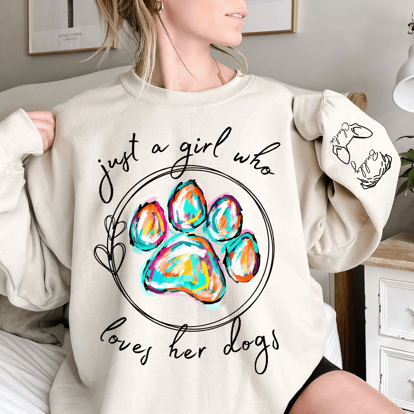 Custom Dog Sleeve Printed Sweater - Just A Girl Who Loves Her Dogs - Personalized Gift/Tshirt for Dog Lover, Owner, Dog Dad, Dog Mom | Up to 5 Pets