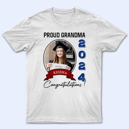 Custom Photo Congratulations, Graduate 2025 - Personalized Custom T Shirt - Birthday, Loving, Funny Gift for Grandma/Nana/Mimi, Mom, Wife, Grandparent