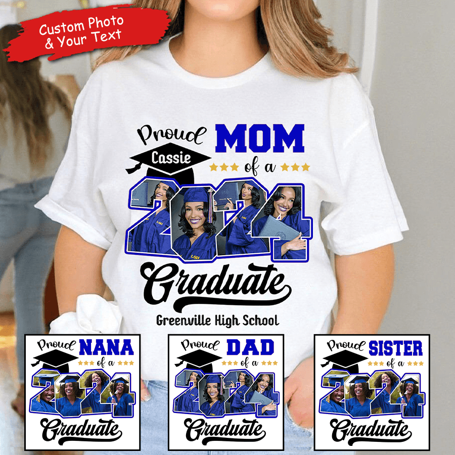 Custom Photo Proud Family Of A Class Of 2024 Graduate Senior - Personalized Custom Graduation T Shirt - Loving Gift for Grandma, Grandpa, Mom, Dad, Brother, Sister, Aunt, Uncle | Blue