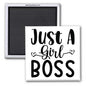 JUST A GIRL BOSS 2X2 MAGNET