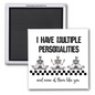 I HAVE MULTIPLE PERSONALITIES 2x2 MAGNET