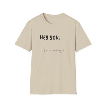 Hey You Women's T-Shirt - Fun Graphic Adult T-shirt