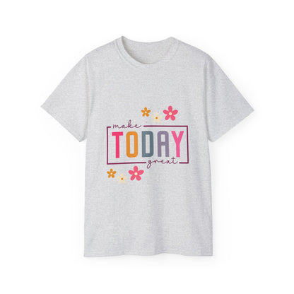 Make Today Great Women's T-shirt