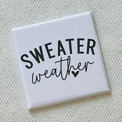 SWEATER WEATHER FALL MAGNET