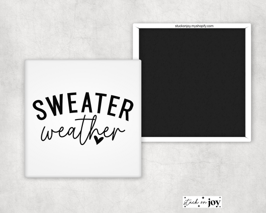 SWEATER WEATHER FALL MAGNET