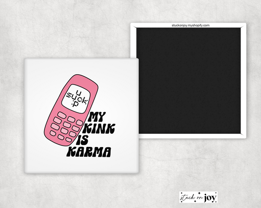 MY KINK IS KARMA - CHAPPELL ROAN INSPIRED 2x2 MAGNET