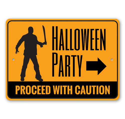 Halloween party sign with a silhouette of a person holding a sword and text 'HALLOWEEN PARTY PROCEED WITH CAUTION' on an orange background.