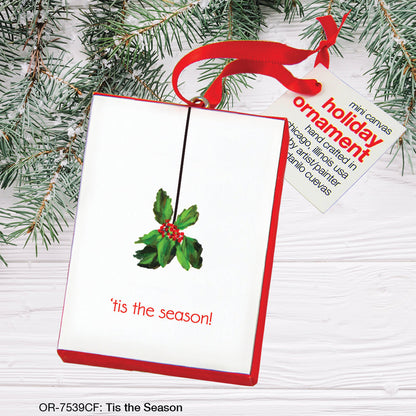 Tis the Season, Ornament (OR-7539CF)