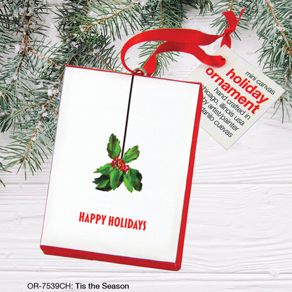 Tis the Season, Ornament (OR-7539CH)