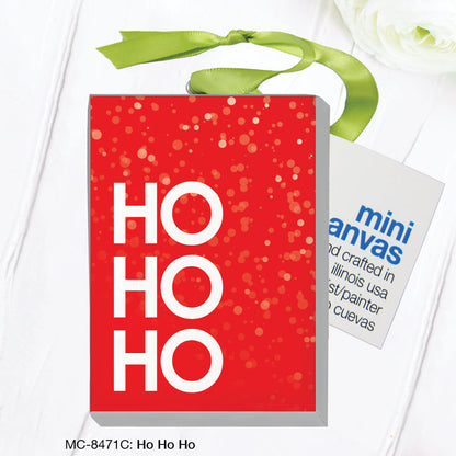 Ho Ho Ho, Mini Canvas (MC-8471C)