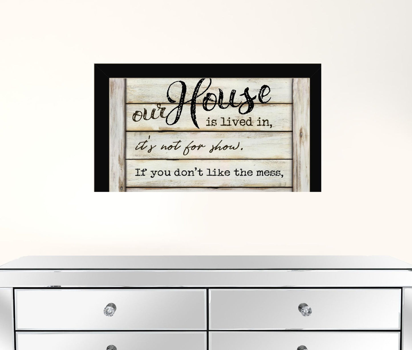 Our House is Lived In 1 Black Framed Print Wall Art
