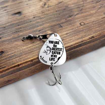 You Are The Greatest Catch Of My Life - Personalized Fishing Lure - Father's Day Gift for Him, Husband, Daddy, Fishing Lovers
