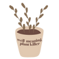 Well Meaning Plant Killer Sticker
