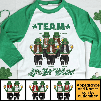 Let's Get Wasted on Saint Patrick's Day - Personalized Custom Baseball Tee Raglan Jersey T Shirt - St. Patrick's Day, Birthday, Loving, Funny Gift for Besties, Squad, Team, Crew, Sista, Sisters