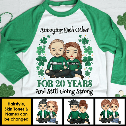 Annoying Each Other For Years And Still Going Strong  - Personalized Custom Baseball Tee Raglan Jersey T Shirt - St. Patrick's Day, Birthday, Loving, Funny Gift For Couples, Anniversary, Husband, Wife, Girlfriend, Boyfriend, Her/Him