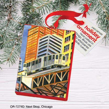 Next Stop, Chicago, Ornament (OR-7279D)