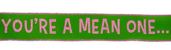 2.5"X10YD YOU'RE A MEAN ONE/VLT LIME GREEN/PINK