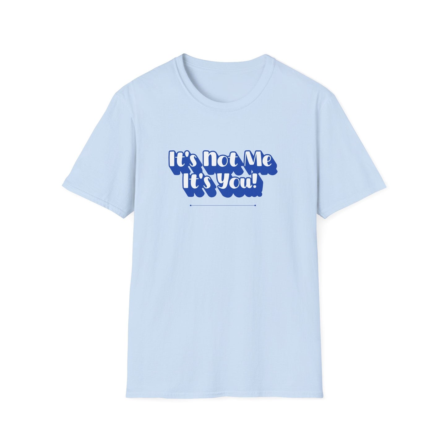 Not Me T-Shirt | Unisex Adult & Women's T-Shirt