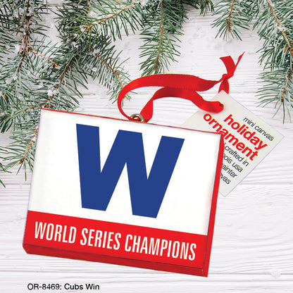 Cubs Win, Ornament (OR-8469B)