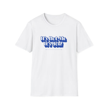 Not Me T-Shirt | Unisex Adult & Women's T-Shirt