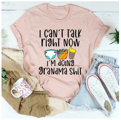 I Can't Talk Right Now I'm Doing Grandma Stuff Women's T-Shirt - Fun Grandma Stuff T-Shirt for Adults