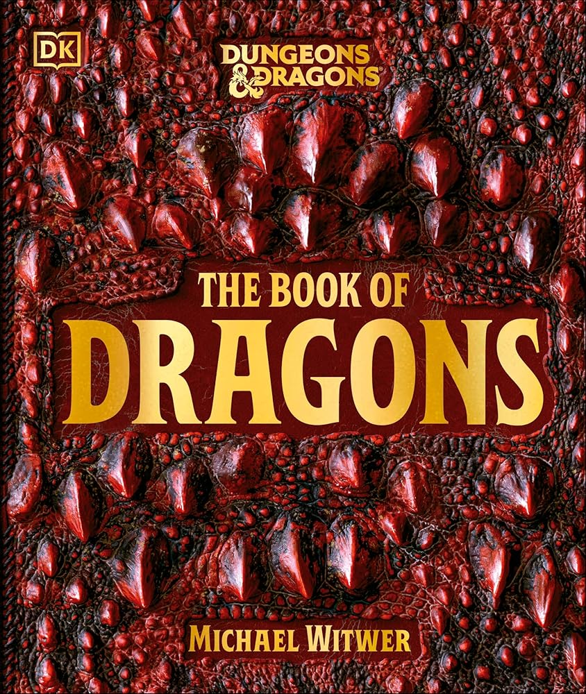 Dungeons and Dragons The Book of Dragons (DK Dungeons & Dragons)