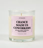 Chance Made Us Coworkers Glass Candle