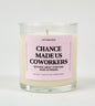 Chance Made Us Coworkers Glass Candle