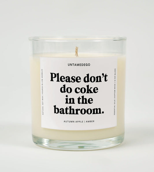 Please Don't Do Coke In The Bathroom Glass Candle