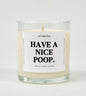 Have A Nice Poop Glass Candle