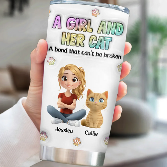 A Girl And Her Cat - Personalized Custom 3D Inflated Effect Tumbler - Gift For Cat Mom, Cat Lovers, Pet Lovers