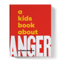 A Kids Book About Anger