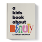 A Kids Book About Beauty