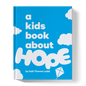 A Kids Book About Hope