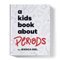 A Kids Book About Periods