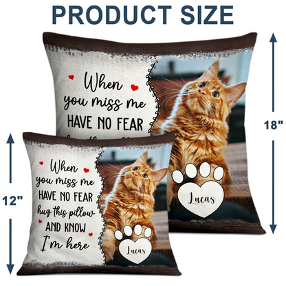 Custom Photo Have No Fear Hug This Pillow - Personalized Custom Pillow - Memorial Gift For Family, Siblings, Friends, Dog Lovers, Cat Lovers