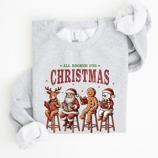 All Booked For Christmas, Reindeer, Santa, Snowman, Teacher, Books Sweatshirt
