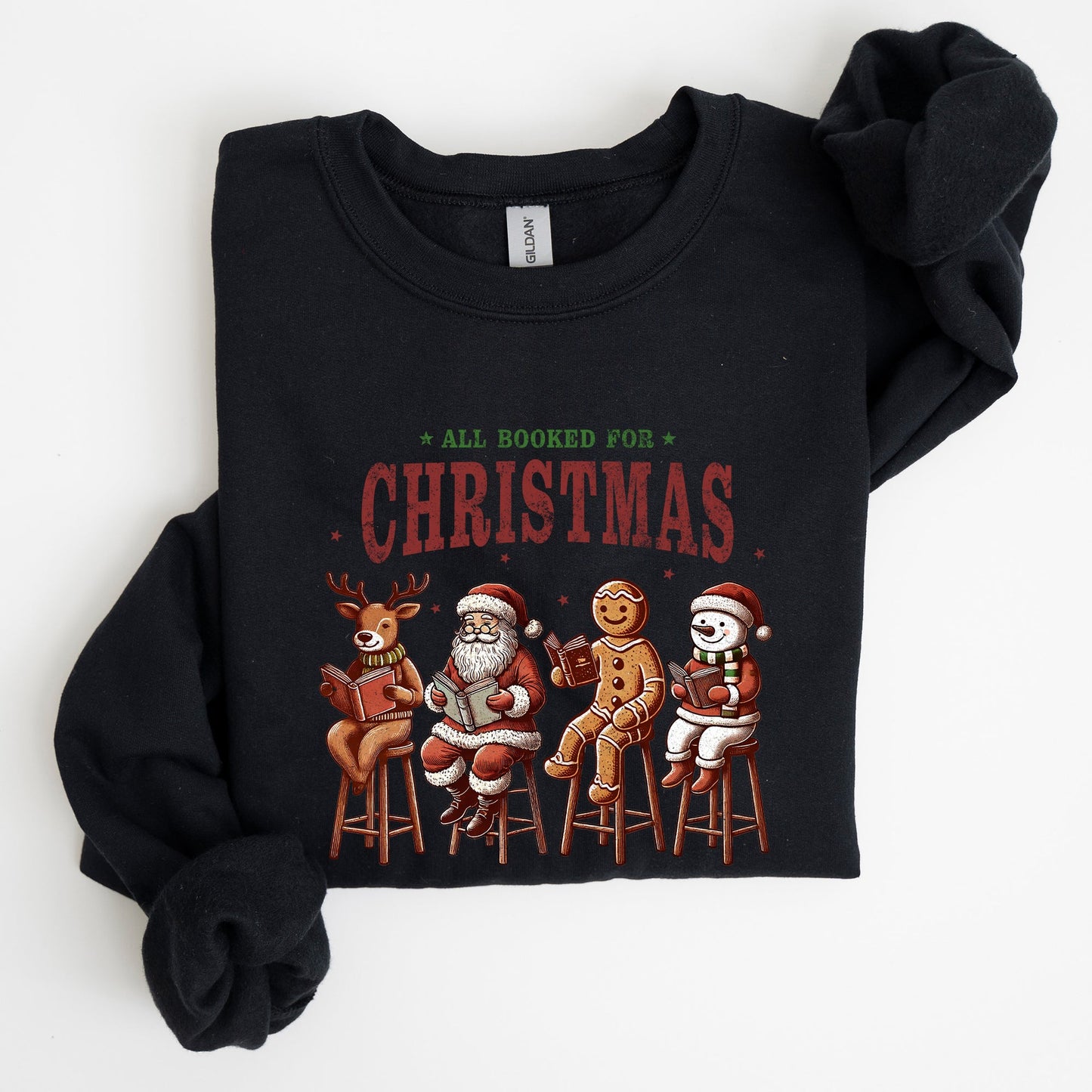 All Booked For Christmas, Reindeer, Santa, Snowman, Teacher, Books Sweatshirt