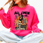 All Men Are Cremated Equally, Funny, Halloween, Feminist, Sassy, Sarcastic, Witch Sweatshirt
