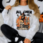 All Men Are Cremated Equally, Funny, Halloween, Feminist, Sassy, Sarcastic, Witch Sweatshirt