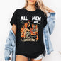 All Men Are Cremated Equally, Funny, Halloween, Feminist, Sassy, Sarcastic, Witch, Tshirt