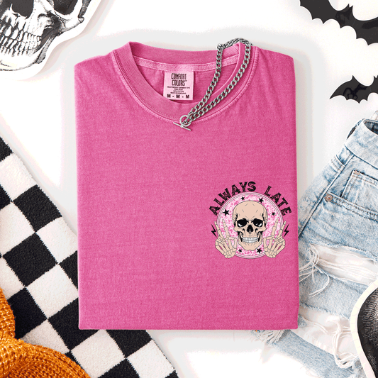 Always Late, Skeleton, Mood, Vibe, Pocket, Comfort Colors T-Shirt