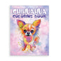 Chihuahua Love – Relaxing Coloring Book for Dog Fans of All Ages