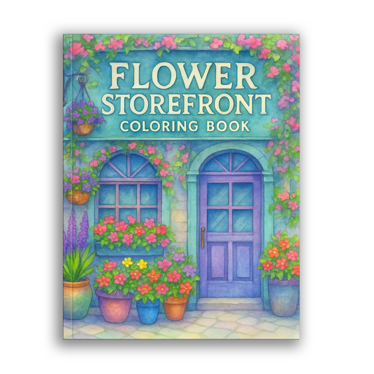 Flower Storefront Coloring Book - Cozy Floral Store Scenes and Decorations