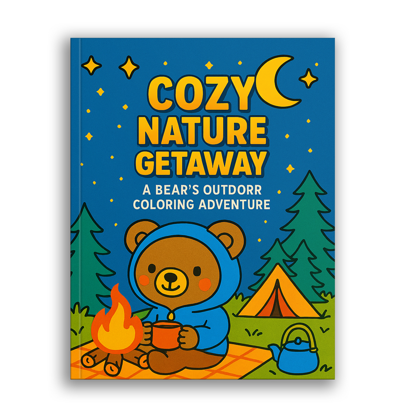 Cozy Nature Getaway Coloring Book – 48 Relaxing Outdoor Scenes with Cute Bears, Camping, Stargazing & Forest Adventures