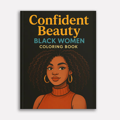 Confident Beauty Black Women Coloring Pages – 48 Pages – Bold, Empowering, Self-Love Portraits – For Adults